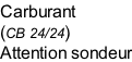 Carburant (CB 24/24) Attention sondeur