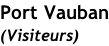 Port Vauban (Visiteurs)